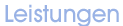 Leistungen
