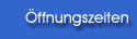 Öffnungszeiten