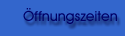 Öffnungszeiten